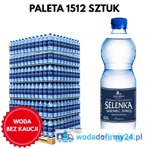 Selenka 0,5L woda niegazowana paleta 1512 szt hurtowa dostawa